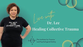 How We Heal Together from Collective Trauma