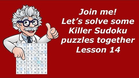Mastering Killer Sudoku - lesson 14