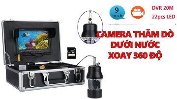 CAMERA DƯỚI NƯỚC XOAY 360 ĐỘ | CAMERA THÁM HIỂM THĂM DÒ DƯỚI NƯỚC CAO CẤP