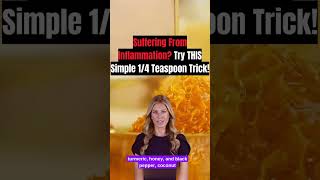 MELT Inflammation Away with THIS 1/4 Teaspoon Trick?