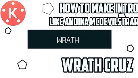Cara membuat Opening/Intro Seperti Wrath Cruz Dan Andika McDevilStar - Tutorial Kinemaster