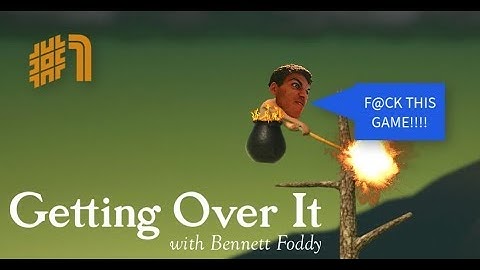 I HATE THIS GAME!!!| Getting Over It with Bennett Foddy- Part 1