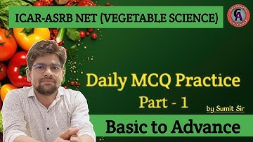 ICAR-ASRB NET (VEGETABLE SCIENCE) 2025 | Part - 1 | Daily MCQ practice