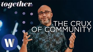 Together: The Crux of Community | Albert Tate