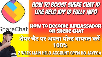How to boost share chat id// How to become ambassador on shere chat//helo aap will back again