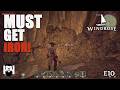 Windrose - Must Get Lots Of Iron! - Early Access - E10 | OneLastMidnight