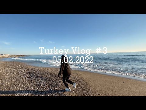 Turkey Vlog #3