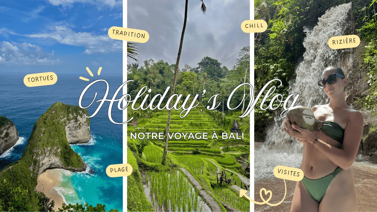 Voyage à Bali - Holiday’s Vlog ☀️ (spoiler : promis on n’a pas fait que boire des coconuts)