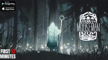 The Mooseman - ​Gameplay First 13 Minutes | (iOS, Android) First Look