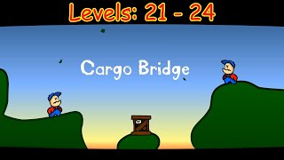 Cargo Bridge Walkthrough (Levels: 21 - 24)