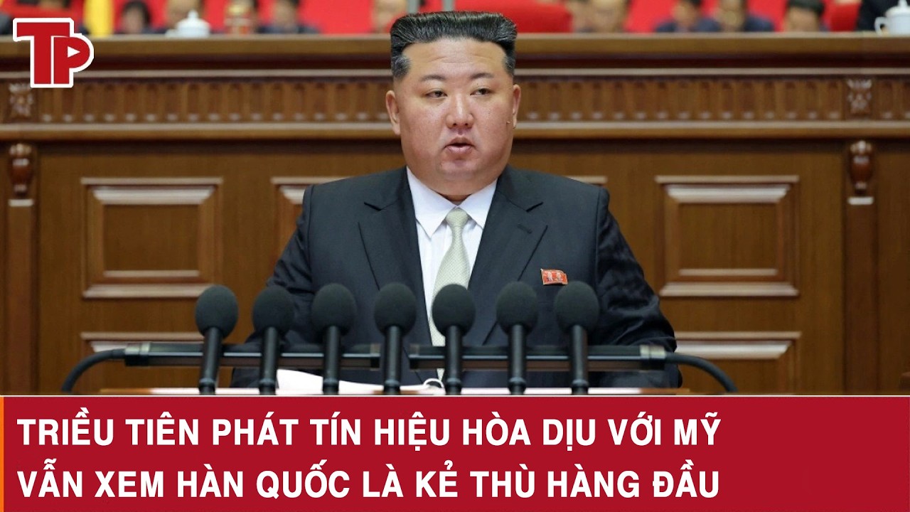 Triều Tiên phát tín hiệu hòa dịu với Mỹ, vẫn xem Hàn Quốc là kẻ thù hàng đầu