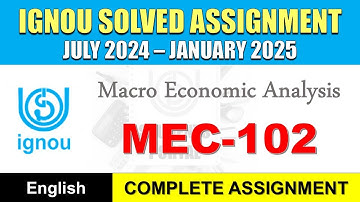MEC 102 Solved Assignment 2024-25 || mec-102 solved assignment in English || July 2024 to Jan 2025