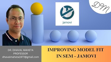 4. Improving Model Fit in JAMOVI || Dr. Dhaval Maheta