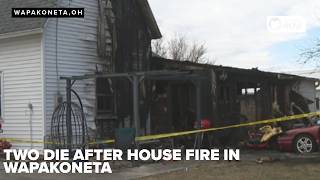 Two die after house fire in Wapakoneta