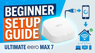 Ultimate eero Max 7 Setup Guide for Beginners