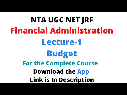 Financial Administration. Budget. UGC NET PUBLIC ADMINISTRATION