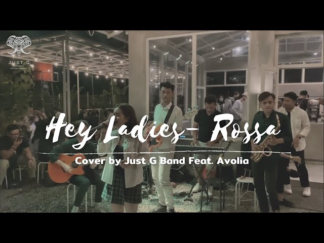 Hey Ladies - Rossa (Cover by Just G BAND Feat. Avolia class=