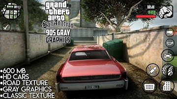 90s GRAY GRAPHICS MODPACK - GTA SA ULTRA REALISTIC GRAPHICS FOR ANDROID || Support All Devices