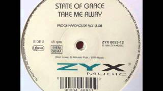 State Of Grace - Take Me Away (Proof Hardhouse Mix) (HQ)