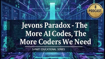 Jevons Paradox - The More AI Codes, The More Coders We Need