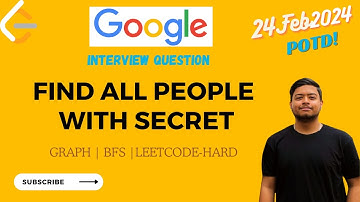 2092. Find All People With Secret || Graph || BFS || Google || POTD (24Feb2024)