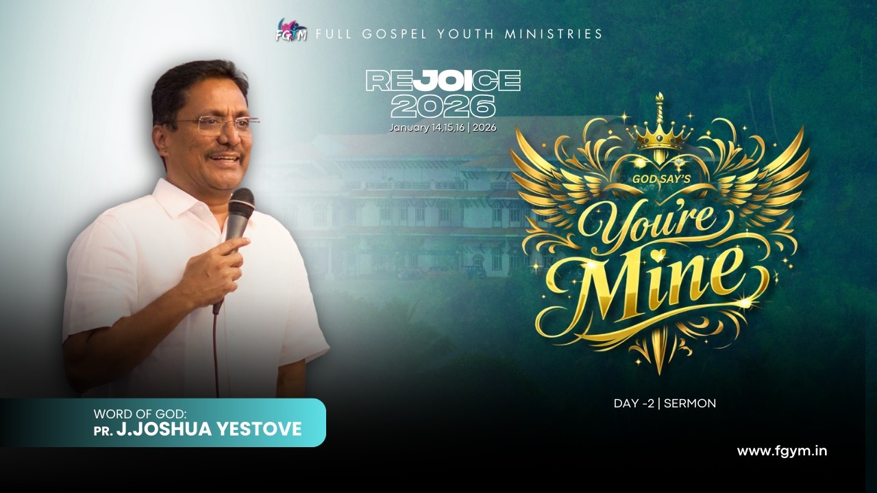 You’re Mine | Powerful Sermon by Pr. Joshua Yestove | Rejoice 2026 | FGYM