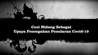 Cuci hidung sebagai upaya pencegahan penularan Covid-19