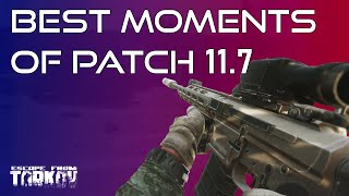 Best Moments Of Patch 11.7! - Escape From Tarkov Gameplay