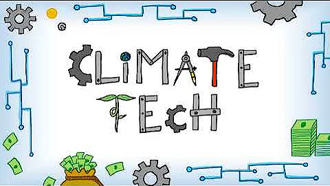 Beyond the Buzzword: What is Climate Tech?