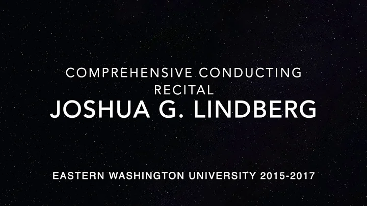 Comprehensive Conducting Recital - Joshua G. Lindb...