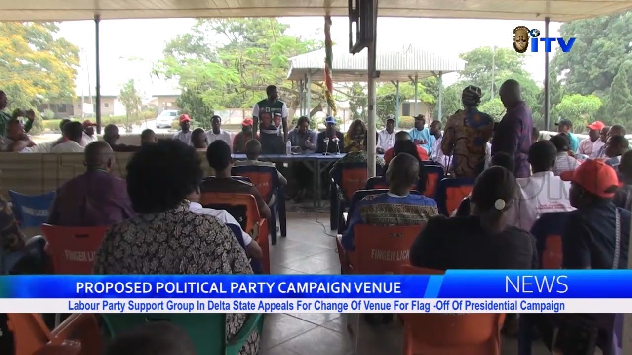 Labour Party Support Group In Delta Appeals For Change Of Venue For Presidential Campaign Flag-Off