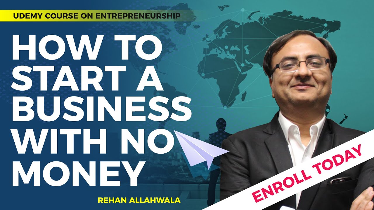 Thumbnail for How To Start A Business With No Money | Udemy Course on Entrepreneurship By Rehan Allahwala