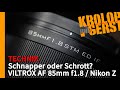 Schnapper oder Schrott? VILTROX AF 85mm f1.8 / Nikon Z  📷 Krolop&Gerst