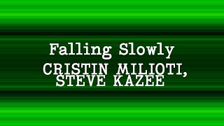 Cristin Milioti, Steve Kazee - Falling Slowly (Lyrics)