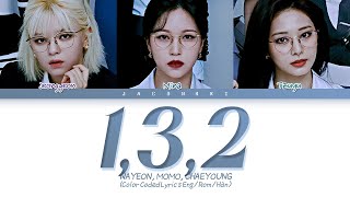 Download lagu Jeongyeon, Mina, Tzuyu 1,3,2 Lyrics (Color Coded Lyrics)