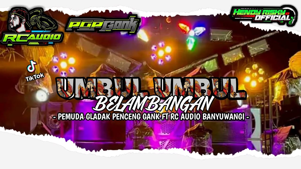 DJ PARTY UMBUL UMBUL BELAMBANGAN • PGP GANK FT RC AUDIO BANYUWANGI | HENDY RISKY PRDCTN