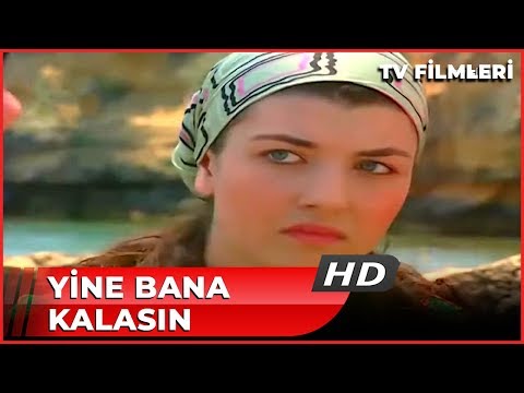 Yine Bana Kalasın - Kanal 7 TV Filmi