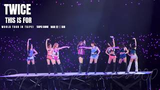20260322 TWICE＜THIS IS FOR＞WORLD TOUR IN TAIPEI 演唱會片段們