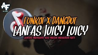 Download lagu LANTAS JUICY LUICY - FUNKOT DANGDUT REMIX BY ADI FVNKY REMIX