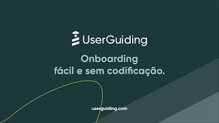 Userguiding, Onboarding Fácil E Sem Codificação.