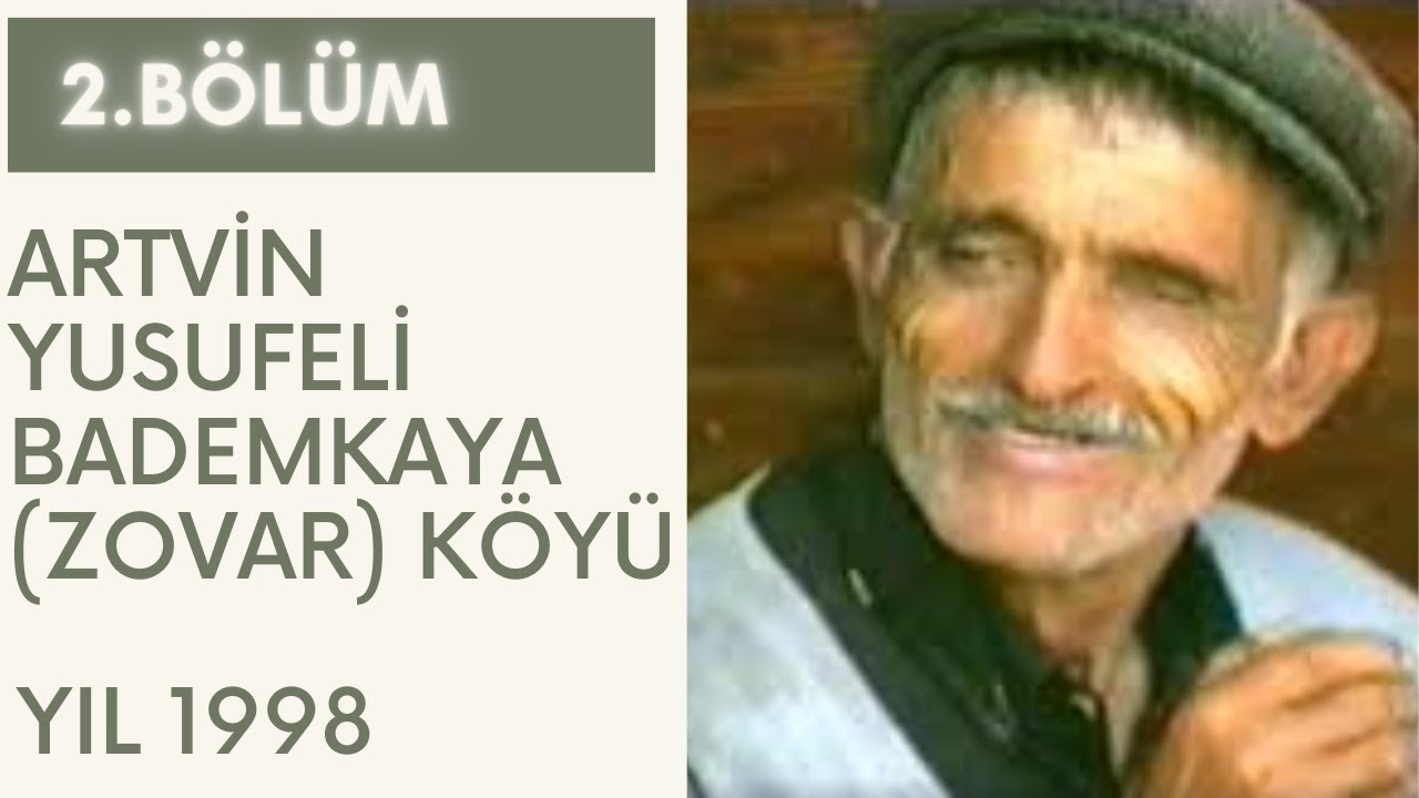 Artvin Yusufeli Bademkaya (Zovar) Köyü / Yıl 1998/ 2.Bölüm