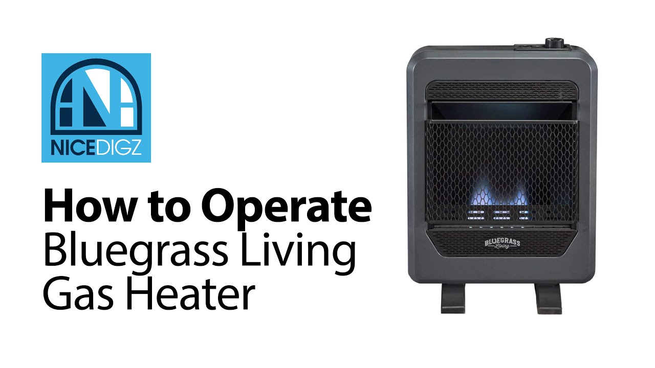 How to Operate the Bluegrass Living Gas Heater - YouTube