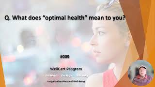 #009 What does "optimal health" mean to you?