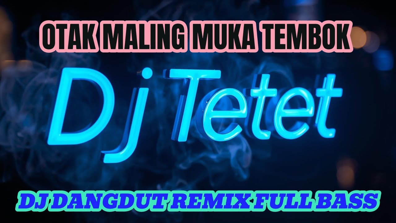 OTAK MALING MUKA TEMBOK 🔥 DJ Dangdut Remix Full Bass Viral 2025