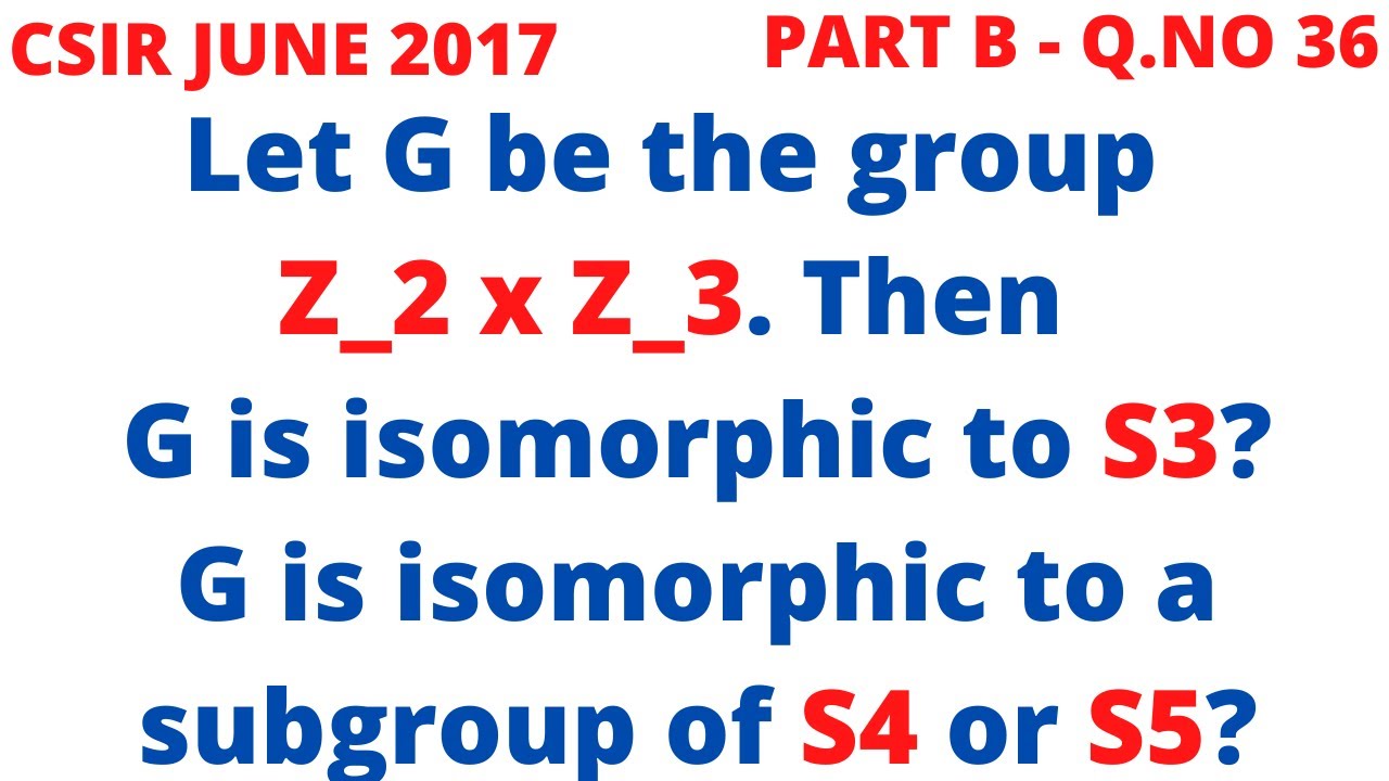 FIND N SUCH THAT THE GROUP Z 2 X Z 3 IS ISOMORPHIC TO A SUBGROUP OF Sn find-n-such-that-the-group-z-2-x-z-3-is-isomorphic-to-a-subgroup-of-sn
