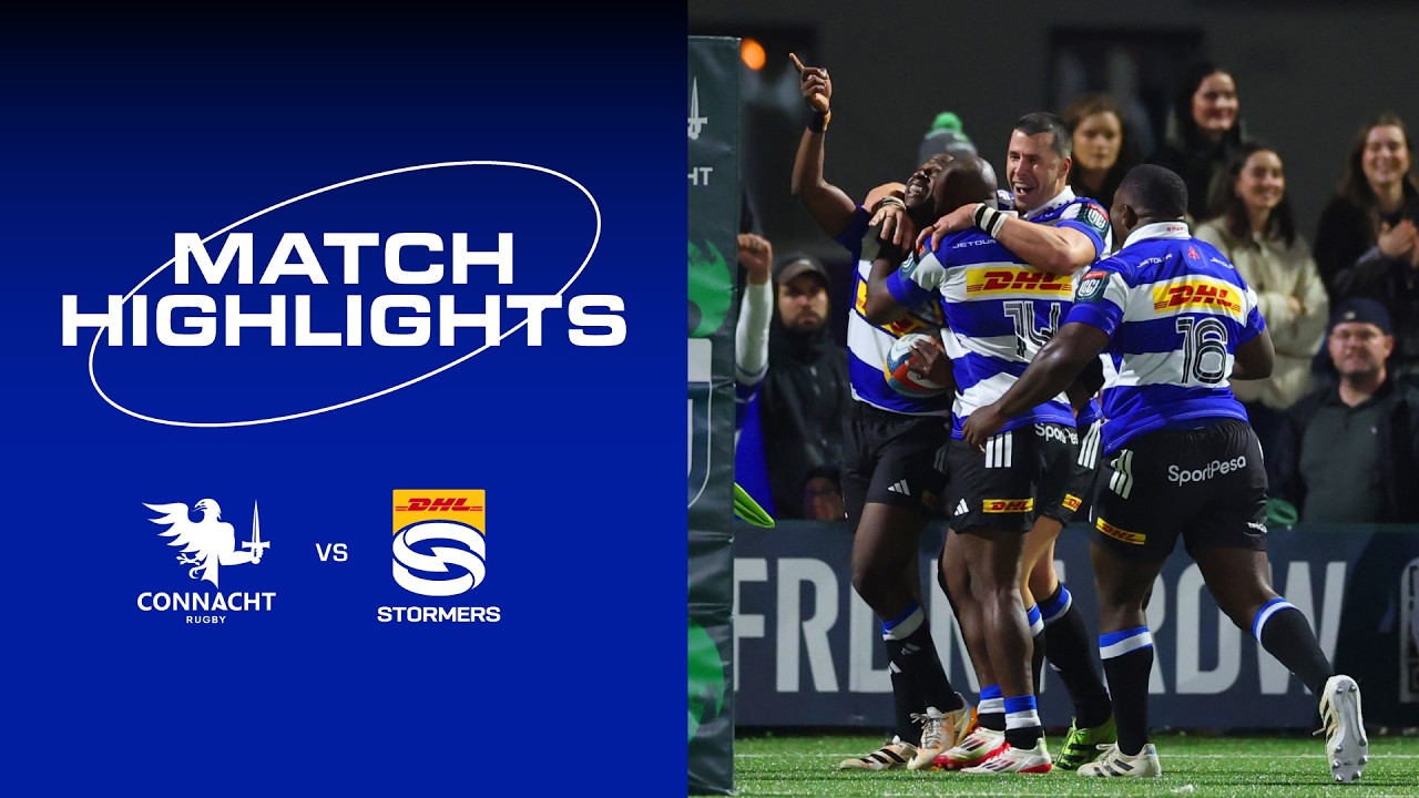 Match Highlights: Connacht v DHL Stormers
