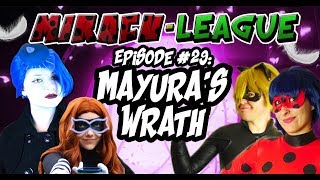 Miracu-League: Episode 29: MAYURA'S WRATH