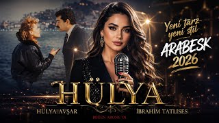 Hülya Hülya Avşar & İbrahim Tatlıses Arabesk Cover 2026 Duygusal Aşk Şarkısı