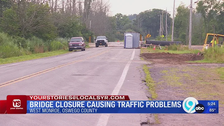 Bridge closure causing traffic problems in Oswego County