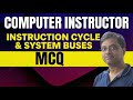 Instruction Cycle &amp; System Bus MCQs | COMPUTER INSTRUCTOR Exam Preparation | Computer Architecture